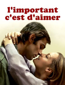 L'important c'est d'aimer