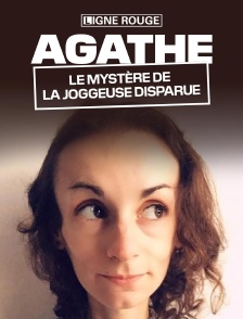 Agathe, le mystère de la joggeuse disparue
