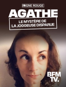 BFMTV - Agathe, le mystère de la joggeuse disparue