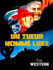 Ciné Western - Un tueur nommé Luke