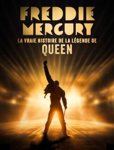 Freddie Mercury : la vraie histoire de la légende de Queen