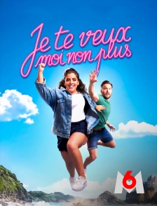M6 - Je te veux moi non plus
