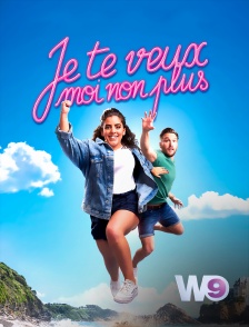 W9 - Je te veux moi non plus