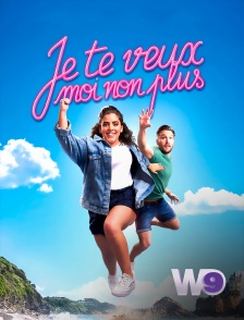 W9 - Je te veux moi non plus