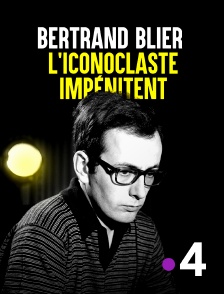 Bertrand Blier, l'iconoclaste impertinent