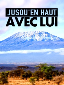 Jusqu'en haut avec lui