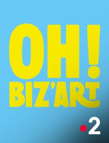 France 2 - Oh ! Biz'Art