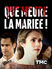 TMC - Que meure la mariée !