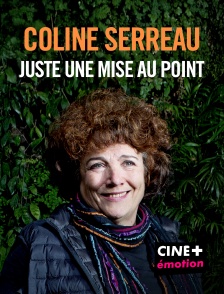 CINE+ Emotion - Coline Serreau : Juste une mise au point