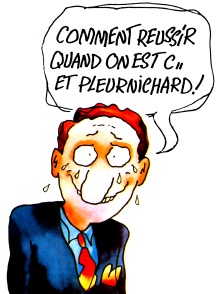 Comment réussir quand on est con et pleurnichard !