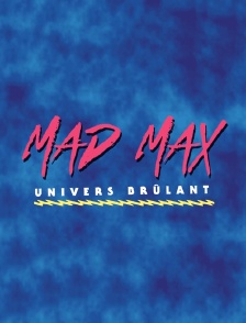Mad Max univers brûlant