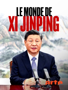 Arte - Le monde de Xi Jinping