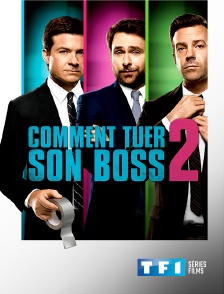 TF1 Séries Films - Comment tuer son boss 2