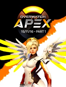 E-sport - Apex League Overwatch - 15/11/16 - Part 1