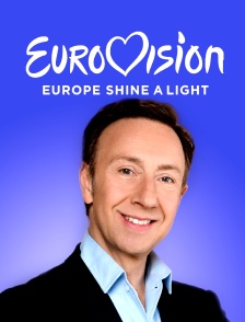 Eurovision : Europe Shine a Light