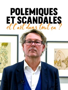 Polémiques et scandales, et l'art dans tout ça ?