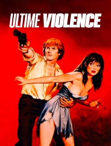 Ultime violence