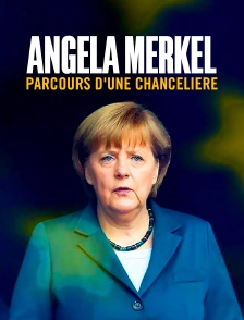 Angela Merkel : parcours d'une chancelière