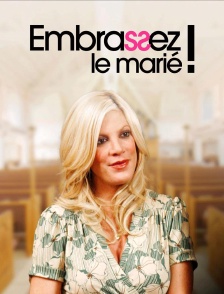 Embrassez le marié
