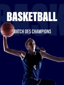 Basket-ball féminin : Match des champions