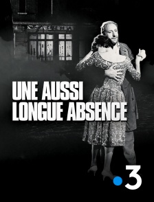 France 3 - Une aussi longue absence