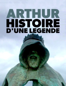 Arthur, histoire d'une légende