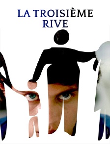 La troisième rive