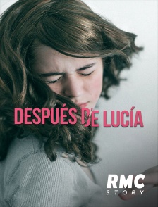 RMC Story - Después de Lucía