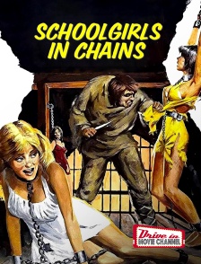 Drive-in Movie Channel - Schoolgirls In Chains
