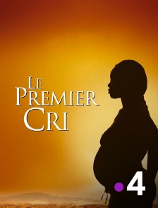 France 4 - Le premier cri