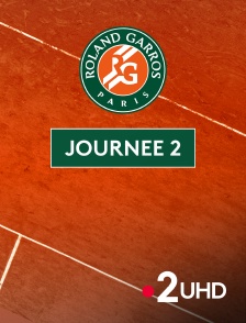 France 2 UHD - Tennis - Roland-Garros 2025 : Journée 2