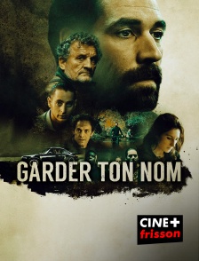 CINE+ Frisson - Garder ton nom