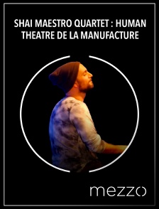 Shai Maestro Quartet : Human - Théâtre de la Manufacture