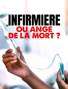 Infirmière ou ange de la mort ?