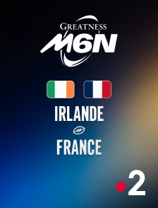 France 2 - Rugby - Tournoi des Six Nations : Irlande / France en replay