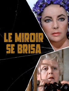 Le miroir se brisa