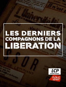 Les derniers Compagnons de la Libération