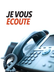 Je vous écoute
