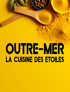 Outre-mer : la cuisine des étoiles