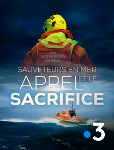 France 3 - Sauveteurs en mer : l'appel et le sacrifice