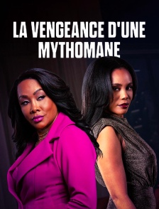 La vengeance d'une mythomane