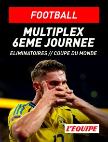 L'Equipe - Eliminatoires de la Coupe du monde UEFA - Multiplex 6ème journée