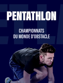 Pentathlon moderne : Championnats du monde d'obstacle