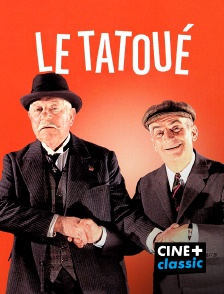 CINE+ Classic - Le tatoué