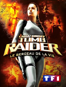 TF1 - Lara Croft Tomb Raider : le berceau de la vie