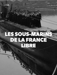 Les sous-marins de la France libre
