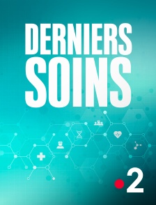 France 2 - Derniers soins