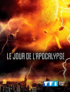 TF1 Séries Films - Le jour de l'apocalypse