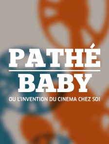 Pathé Baby ou l'invention du cinéma chez soi
