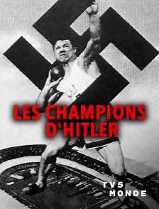TV5MONDE - Les champions d'Hitler